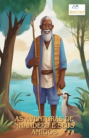 As Aventuras de Nhanderu e Seus Amigos (Nossas Histórias) – Airton Souza