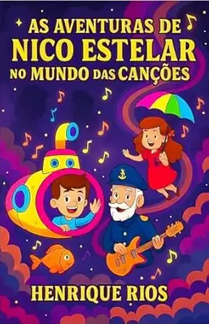 Capa do livro As Aventuras de Nico Estelar: No Mundo das Canções - Henrique Rios