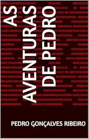 As Aventuras de Pedro – Pedro Gonçalves Ribeiro As Aventuras de Pedro – Pedro Gonçalves Ribeiro