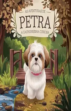 Capa do livro As Aventuras de Petra, uma Cachorrinha muito Curiosa - Petra Doguinha