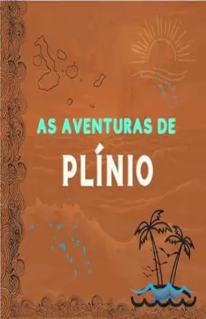 As aventuras de Plínio: O tesouro da ilha do medo e A ilha do enigma - Guga Mendonça As aventuras de Plínio: O tesouro da ilha do medo e A ilha do enigma - Guga Mendonça