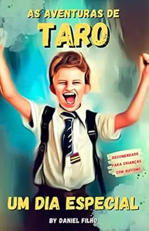 AS AVENTURAS DE TARO: UM DIA ESPECIAL: RECOMENDADO PARA CRIANÇAS COM AUTISMO – DANIEL FILHO