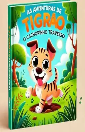 AS AVENTURAS DE TIGRAO: O CACHORRINHO TRAVESSO (Mestre das Páginas Livro 10) – ANTONIO LUIZ NOGUEIRA