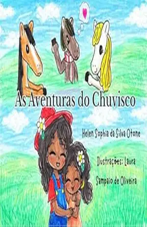 As Aventuras do Chuvisco – Helen Sophia da Silva Otone