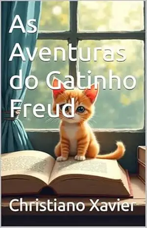 As Aventuras do Gatinho Freud – Christiano Xavier As Aventuras do Gatinho Freud – Christiano Xavier