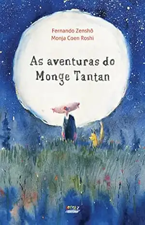 As aventuras do Monge Tantan – Fernando Zenshô As aventuras do Monge Tantan – Fernando Zenshô