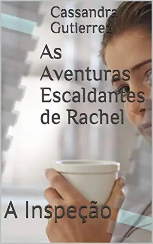 Baixar As Aventuras Escaldantes de Rachel: A Inspeção pdf, epub, mobi, eBook