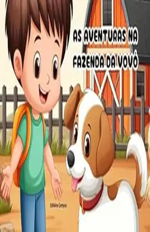 AS AVENTURAS NA FAZENDA DA VOVÓ - Edileine  Campos