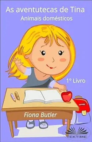 As aventutecas de Tina: 1º livro (Animais domésticos) – Fiona Butler
