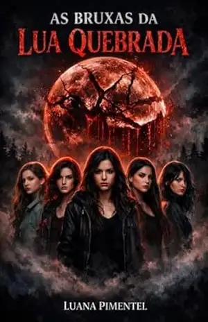 Capa do livro As Bruxas da Lua Quebrada - Luana Pimentel
