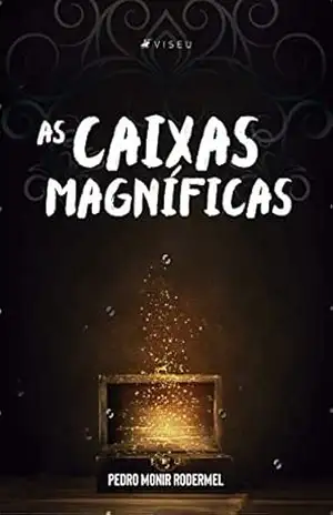 As Caixas Magníficas – Pedro Monir Rodermel As Caixas Magníficas – Pedro Monir Rodermel