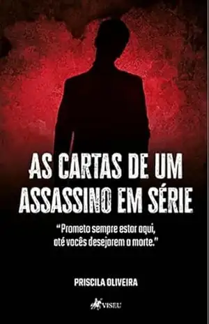 As cartas de um assassino em série – Priscila Oliveira