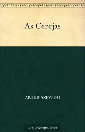 As Cerejas – Artur Azevedo