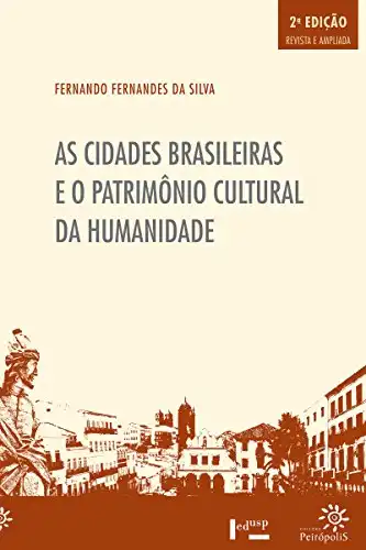 Baixar As Cidades brasileiras e o patrimônio cultural da humanidade pdf, epub, mobi, eBook