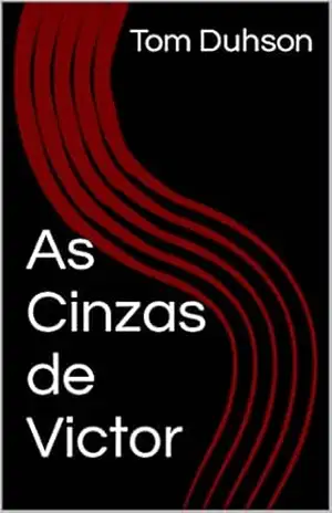 As Cinzas de Victor – Tom Duhson As Cinzas de Victor – Tom Duhson