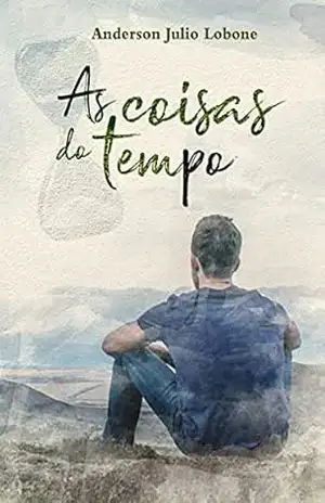 As Coisas do Tempo – Anderson Julio Lobone