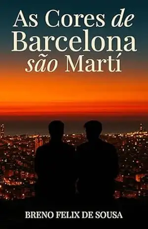 Capa do livro As Cores de Barcelona são Martí - Breno Felix de Sousa