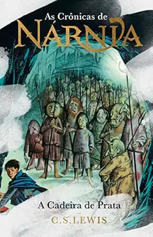 As Crônicas de Nárnia – Coleção de Luxo: A Cadeira de Prata – C.S. Lewis