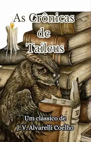 As Crônicas De Taileus – Joao Victor Alvarelli Coelho