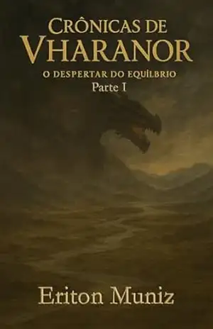 Capa do livro As Crônicas de Vharanor: O despertar do equilíbrio (As Crónicas de Vharanor Livro 1) - Eriton Muniz