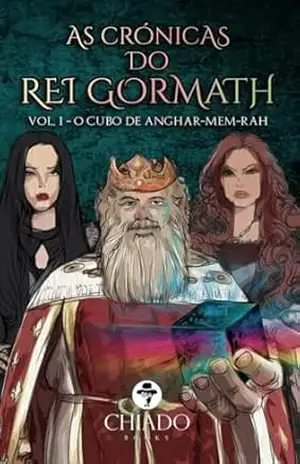 As Crônicas do Rei Gormath: O CUBO DE ANGHAR–MEM–RAH – Nonato  Peixoto Nogueira