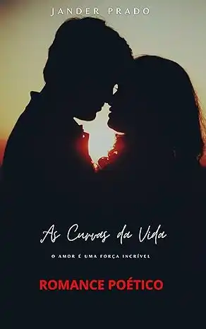 Baixar As Curvas da Vida: o amor é uma força incrível. pdf, epub, mobi, eBook