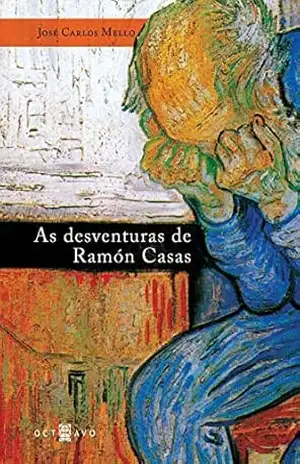 As desventuras de Ramón Casas – José Carlos Mello
