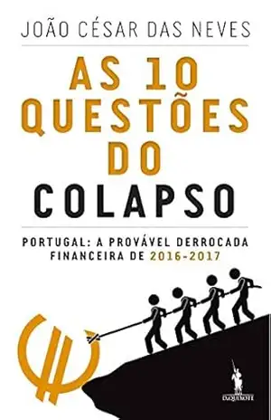 As Dez Questões do Colapso – João César das Neves