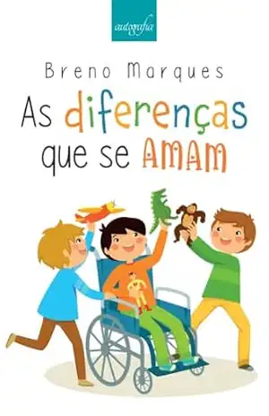 As diferenças que se amam – Breno Marques As diferenças que se amam – Breno Marques