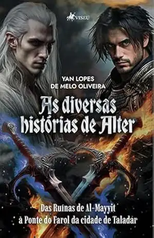 As Diversas Histórias de Alter: Das Ruínas de Al–Mayyit a Ponte do Farol da cidade de Taladar – Yan Lopes de Melo Oliveira