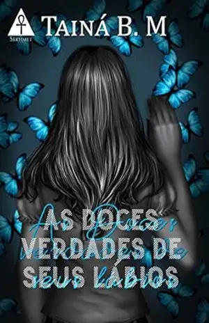 As doces verdades de seus lábios – Tainá BM