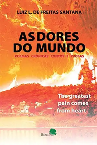 Baixar As Dores do Mundo: The greatest pain comes from heart pdf, epub, mobi, eBook