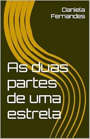 As duas partes de uma estrela – Daniela Fernandes