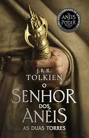 As Duas Torres – Capa Os Anéis de Poder: O Senhor dos Anéis – Parte 2 – J.R.R. Tolkien