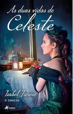 As Duas Vidas de Celeste - Isabel Fiorese