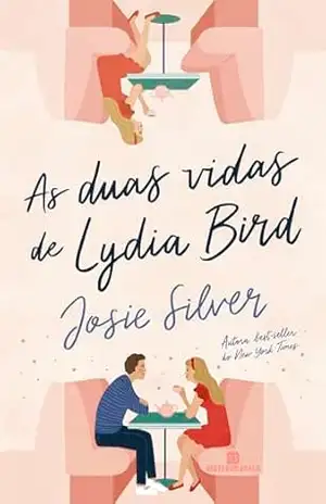 As duas vidas de Lydia Bird – Josie Silver