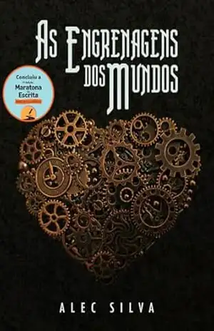 As Engrenagens dos Mundos – Alec Silva