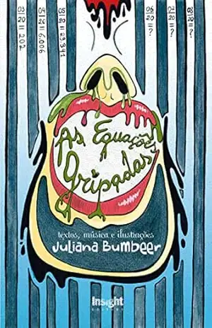Capa do livro As Equações Gripadas - Juliana Bumbeer
