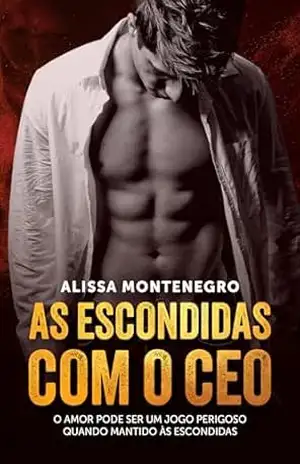 Capa do livro As escondidas com o CEO - Alissa Montenegro