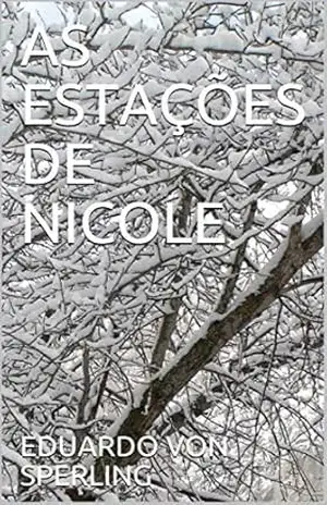 AS ESTAÇÕES DE NICOLE – EDUARDO VON SPERLING
