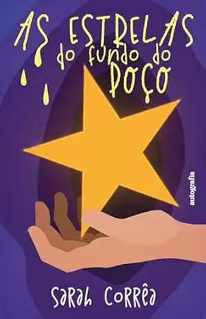 As Estrelas do Fundo do Poço - Sarah Corrêa