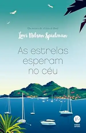 As estrelas esperam no céu – Lori Nelson Spielman As estrelas esperam no céu – Lori Nelson Spielman