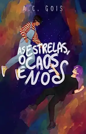 As Estrelas, O Caos e Nós – A. C. Gois