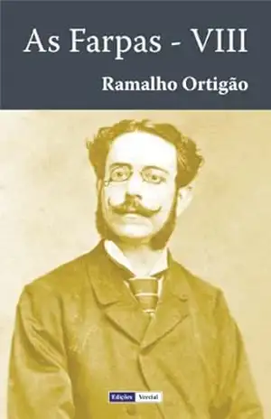As Farpas – VIII – Ramalho Ortigão As Farpas – VIII – Ramalho Ortigão
