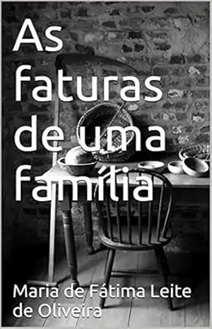 As faturas de uma família – Maria de Fátima Leite de Oliveira As faturas de uma família – Maria de Fátima Leite de Oliveira