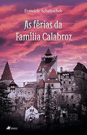 Capa do livro As Férias da Família Calabroz - Franciele Schafaschek