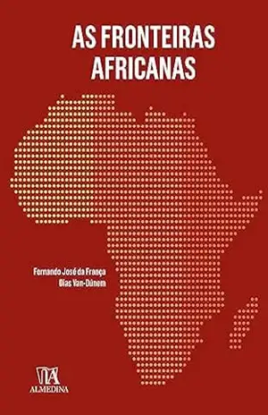 Capa do livro As Fronteiras Africanas - Fernando José da França Dias Van-Dúnem