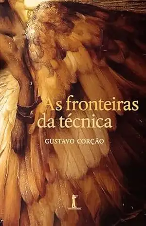 As fronteiras da técnica (Digital) – Gustavo Corção