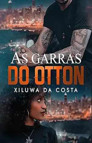 As Garras do Otton: Minha proíbida – Xiluwa da Costa