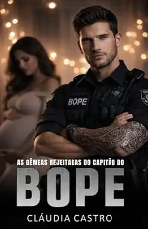As Gêmeas Rejeitadas do Capitão do BOPE – Claudia Castro